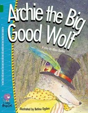 Front cover of Archie The Big Good Wolf by Allan Baillie
