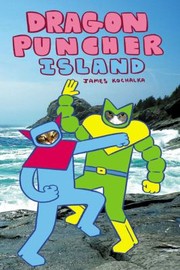 Front cover of Dragon Puncher Island by James Kochalka