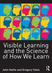 Front cover of Visible Learning And The Science Of How We Learn by John Hattie