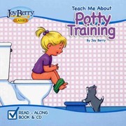 Cover of Teach Me About Potty Training by Joy Berry