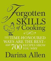 Cover of Forgotten Skills Of Cooking by Darina Allen