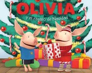 Front cover of Olivia Y El Regalo De Navidad by Alexis Romay