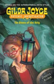 Front cover of Gilda Joyce The Bones Of The Holy by Jennifer Allison