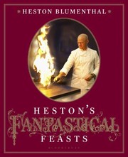 Cover of Hestons Fantastical Feasts by Andy Sewell