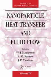 Front cover of Nanoparticle Heat Transfer and Fluid Flow by W. J. Minkowycz