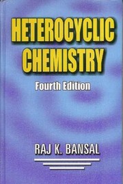 Front cover of Heterocyclic Chemistry by Raj K. Bansal