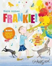 Cover of Here Comes Frankie by Tim Hopgood