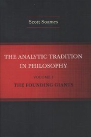 Front cover of The Analytic Tradition in Philosophy Volume 1 by Scott Soames