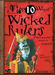 Front cover of Top 10 Worst Wicked Rulers You Wouldn't Want To Meet by Fiona MacDonald