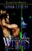 Front cover of The Man Within (Feline Breeds, Book 2) by Lora Leigh
