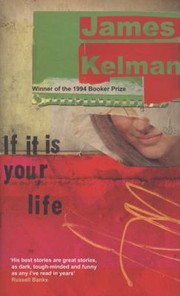 Front cover of If It Is Still Your Life by James Kelman