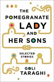 Front cover of The Pomegranate Lady And Her Sons Selected Stories by Goli Taraghi