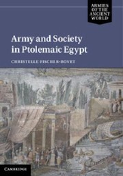 Front cover of Army And Society In Ptolemaic Egypt by Christelle Fischer-Bovet