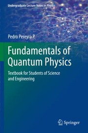 Front cover of Fundamentals Of Quantum Physics Textbook For Students Of Science And Engineering by Pedro Pereyra Padilla