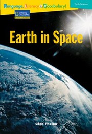 Front cover of Earth in Space
            
                National Geographic Reading Expeditions by Glen Phelan