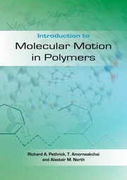 Front cover of Introduction To Molecular Motion In Polymers by R. A. Pethrick