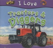 Front cover of I Love Tractors Diggers by Lisa Regan