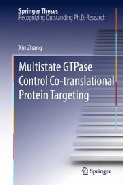 Front cover of Multistate Gtpase Control Cotranslational Protein Targeting by Xin Zhang