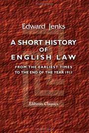 Cover of A short history of English law, from the earliest times to the end of the year 1911 by Edward Jenks