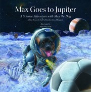 Front cover of Max Goes To Jupiter A Science Adventure With Max The Dog by Jeffrey O. Bennett