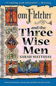 Front cover of Tom Fletcher And The Three Wise Men by Sarah Matthias