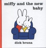 Cover of Miffy And The New Baby by Dick Bruna