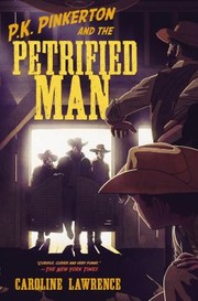 Front cover of Pk Pinkerton And The Petrified Man by Caroline Lawrence