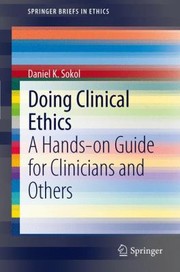 Cover of Doing Clinical Ethics A Handson Guide For Clinicians And Others by Daniel Sokol
