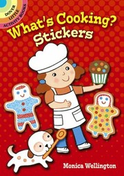 Front cover of Whats Cooking by Monica Wellington
