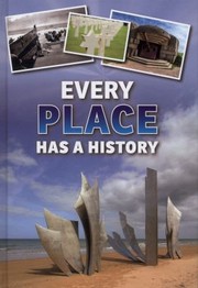 Front cover of Every Place Has A History by Andrew Langley