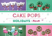 Cover of Cake Pops Holidays by Angie Dudley