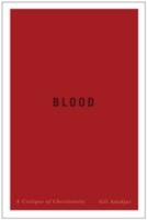Front cover of Blood A Critique Of Christianity by Gil Anidjar
