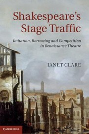 Cover of Shakespeares Stage Traffic Imitation Borrowing And Competition In Renaissance Theatre by Janet Clare
