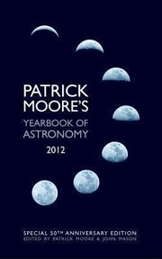 Front cover of Patrick Moores Yearbook Of Astronomy 2012 by Patrick Moore