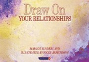 Front cover of Draw On Your Relationships by Margot Sunderland