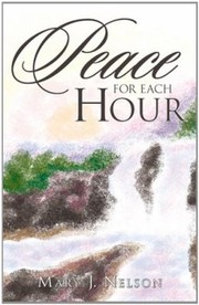 Front cover of Peace For Each Hour by Mary J. Nelson