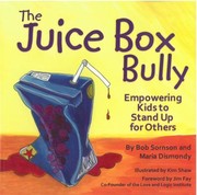 Cover of The Juice Box Bully Empowering Kids To Stand Up For Others by Kim Shaw