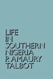 Front cover of Life in Southern Nigeria
            
                Cass Library of African Studies General Studies by P. Amaury Talbot