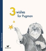 Front cover of 3 Wishes For Pugman by Sebastian Meschenmoser