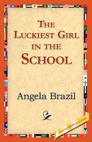 Cover of The Luckiest Girl in the School by Angela Brazil