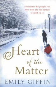 Cover of The Heart Of The Matter by Emily Giffin