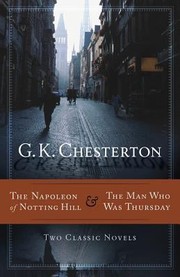 Front cover of The Napoleon Of Notting Hill and The Man Who Was Thursday by Gilbert Keith Chesterton