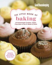 Front cover of The Little Book Of Baking 55 Homemade Cookies Cakes Cupcakes Pies To Make Share by Good Housekeeping Magazine