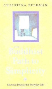 Front cover of The Buddhist Path To Simplicity Spiritual Practice For Everyday Life by Christina Feldman