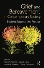Cover of Grief And Bereavement In Contemporary Society Bridging Research And Practice by Darcy L. Harris