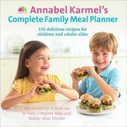 Front cover of Annabel Karmels Complete Family Meal Planner by Annabel Karmel