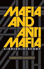 Front cover of Mafia and Antimafia by Umberto Santino