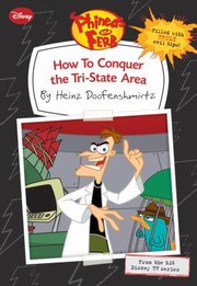 Front cover of How To Conquer The Tristate Area by Heinz Doofenshmirtz