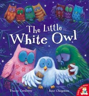 Front cover of The Little White Owl by Tracey Corderoy