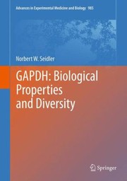 Front cover of Gapdh Biological Properties And Diversity by Norbert W. Seidler